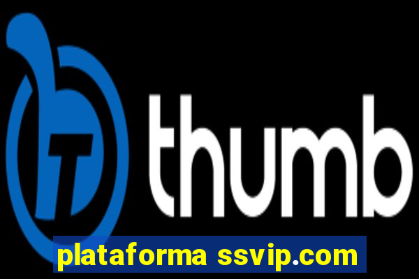 plataforma ssvip.com